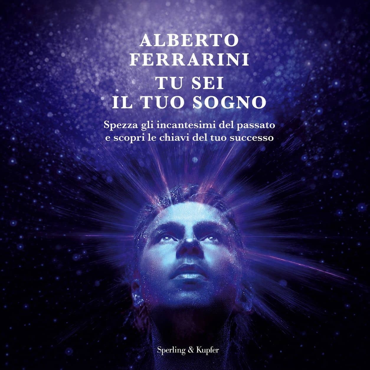 Tu sei il tuo sogno | Ed. Sperling & Kupfer